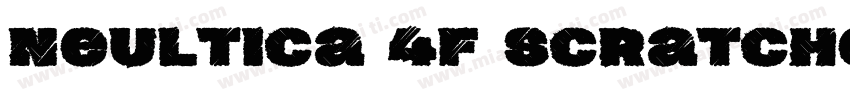 Neultica 4F Scratched Black otf字体转换